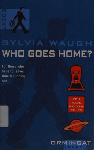 Who Goes Home? by Sylvia Waugh