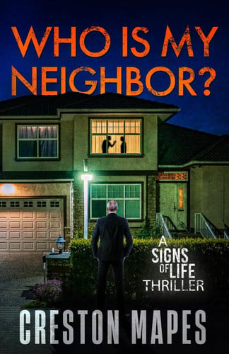 Who Is My Neighbor?: A Tension-Filled Christian Thriller (Signs of Life Series) by Mapes, Creston