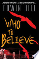 Who to Believe by Edwin Hill