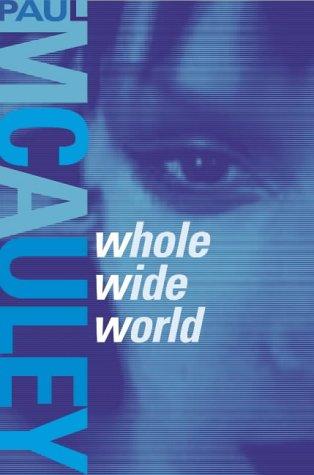 WHOLE WIDE WORLD by Paul J. McAuley