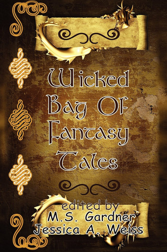Wicked Bag of Fantasy Tales by Keith Gorney
