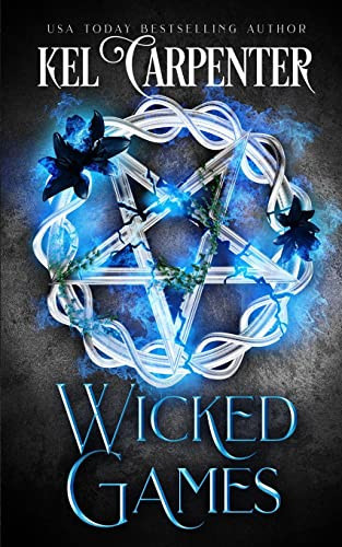Wicked Games A Demon Urban Fantasy Romance by Kel Carpenter