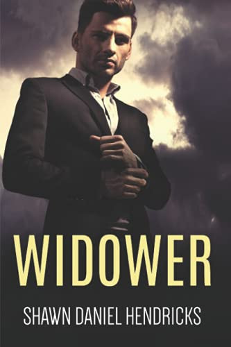 Widower by Shawn Hendricks