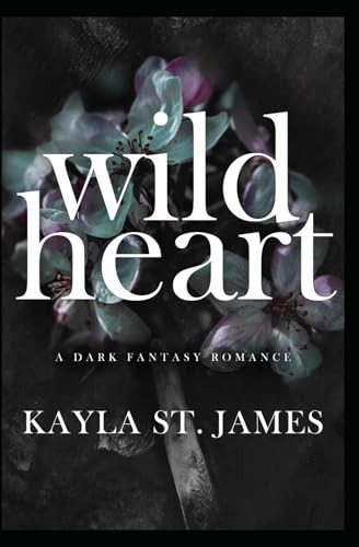 Wild Heart A Dark Fantasy Romance by Kraterran Kingdoms