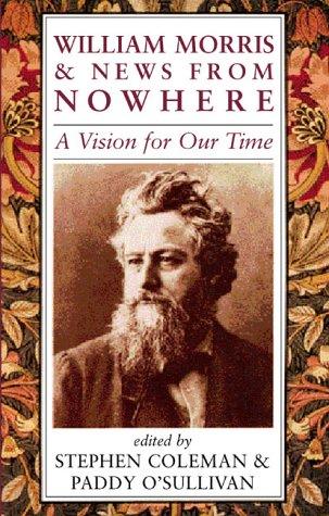 William Morris & News from nowhere by Stephen Coleman