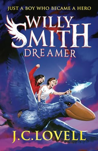 Willy Smith - Dreamer: A spellbinding fantasy adventure where dreams come to life and a hero is born. (For ages 9 - 99) by Lovell, J.C.