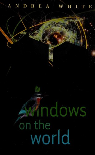 Windows on the world by White, Andrea