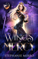 Wings of Mercy by Stephanie Mirro