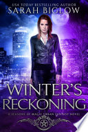 Winter's Reckoning: A Chosen One Urban Fantasy by Sarah Biglow