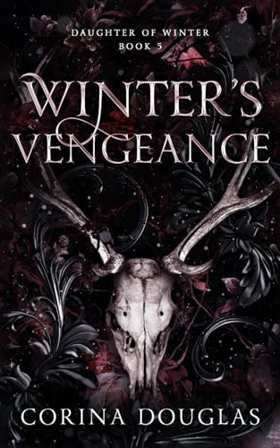 Winter's Vengeance A Dark Fantasy Romance Based on Celtic Mythology (Daughter of Winter, Book 5) by Corina Douglas