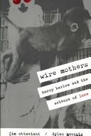 Wire mothers by Jim Ottaviani