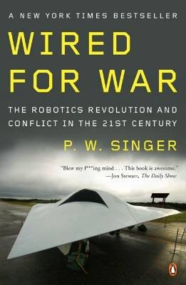 Wired for War by P. W Singer