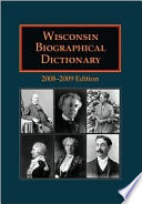 Wisconsin Biographical Dictionary by Caryn Hannan