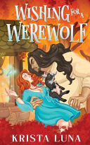 Wishing for a Werewolf by Krista Luna