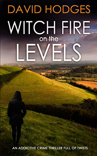 WITCH FIRE ON THE LEVELS an addictive crime thriller full of twists (Detective Kate Hamblin Mystery) by HODGES, DAVID