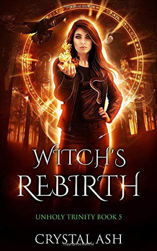 Witch's Rebirth A Reverse Harem Urban Fantasy by Crystal Ash