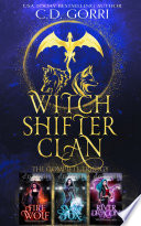 Witch Shifter Clan: The Complete Trilogy by C.D. Gorri