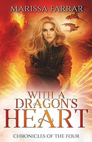With a Dragon's Heart A Reverse Harem Fantasy by Marissa Farrar