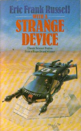With a Strange Device by Eric Frank Russell