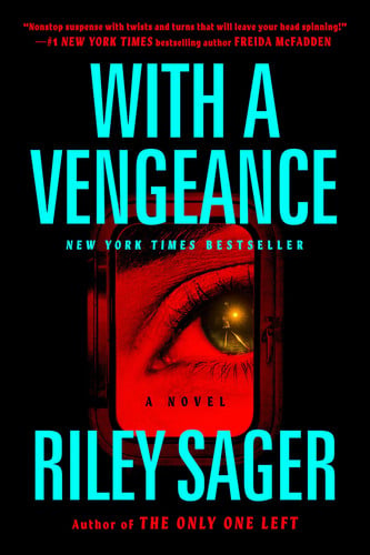 With a Vengeance - A Novel by Riley Sager
