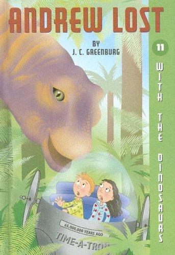 With the dinosaurs / by J.C. Greenburg ; illustrated by Jan Gerardi by J. C. Greenburg