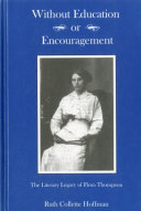 Without Education Or Encouragement by Ruth Collette Hoffman
