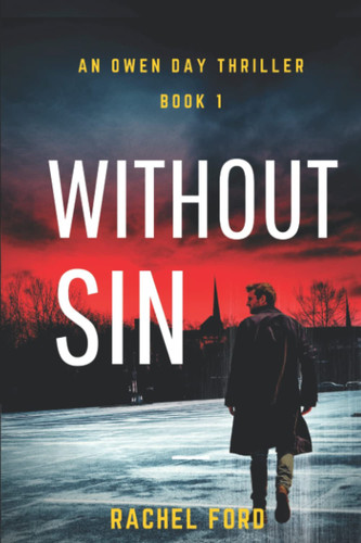 Without Sin (An Owen Day Thriller) by Ford, Rachel