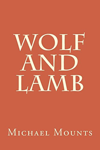 Wolf and Lamb A Fantasy Novel by MICHAEL W. MOUNTS