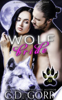 Wolf Bride: The Tale Of Ailis and Eoghan by C.D. Gorri