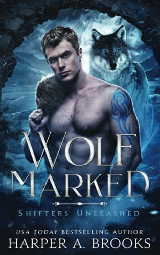 Wolf Marked: A Fantasy Shifter Romance (Shifters Unleashed) by Brooks, Harper A.