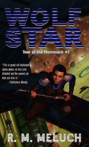 Wolf Star (Tour of the Merrimack #2) (Tour of the Merrimack) by R.M. Meluch