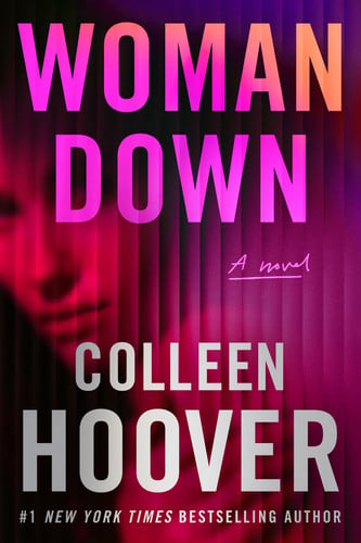 Woman Down: A Novel by Hoover, Colleen