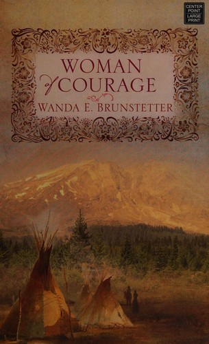 Woman of courage by Wanda E. Brunstetter