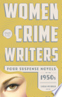 Women Crime Writers: Four Suspense Novels of the 1950s (LOA #269) by Sarah Weinman