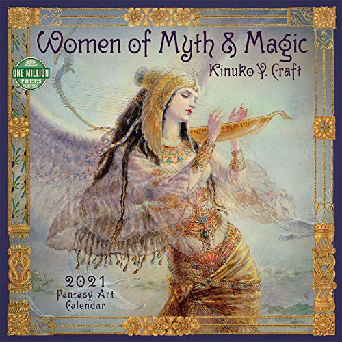 Women of Myth & Magic 2021 Wall Calendar Fantasy Art Calendar by Kinuko Y. Craft
