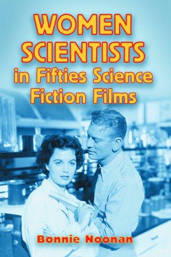 Women scientists in fifties science fiction films by Bonnie Noonan