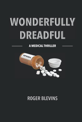 WONDERFULLY DREADFUL: A Medical Thriller by Blevins, Roger