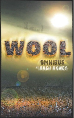 Wool Omnibus by Hugh Howey
