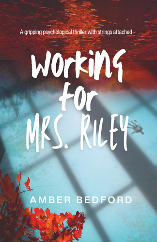 Working for Mrs. Riley by Bedford, Amber