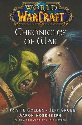 World of Warcraft - chronicles of war by Christie Golden