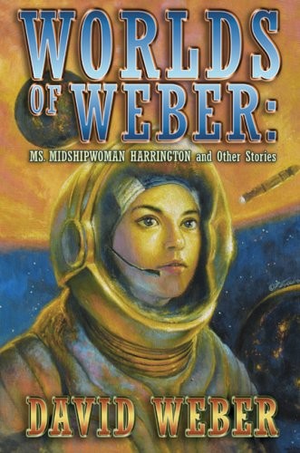 Worlds of Weber by David Weber