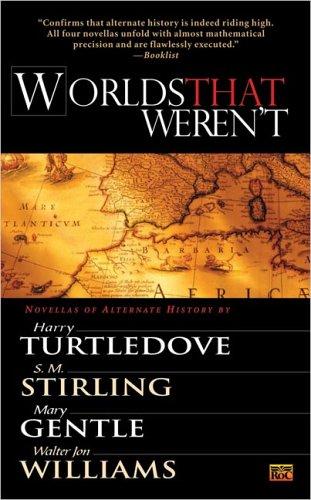Worlds That Weren't by Harry Turtledove