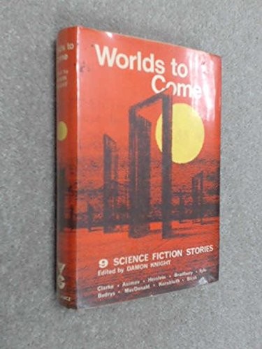 Worlds to come by Damon Knight