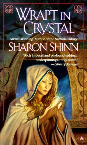 Wrapt in crystal by Sharon Shinn