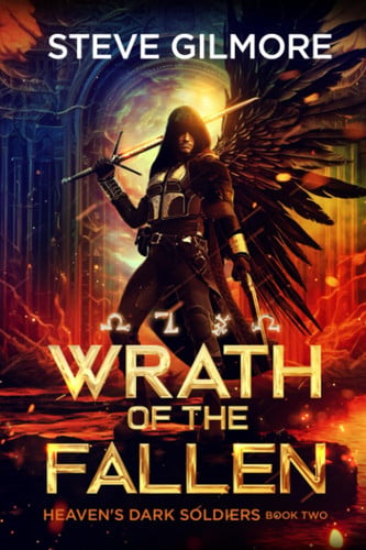 Wrath of the Fallen An Urban Fantasy Adventure by Steve Gilmore