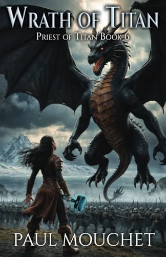 Wrath of Titan A Fantasy Adventure by Paul Mouchet