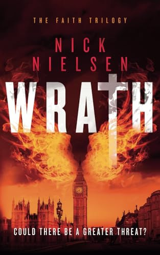 Wrath: The Mind-Bending Fantasy Thriller Series (The Faith Trilogy) by Nielsen, Nick