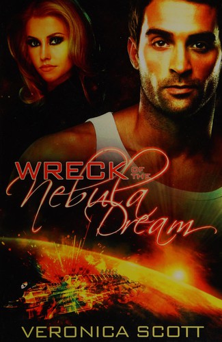 Wreck of the Nebula Dream by Veronica Scott