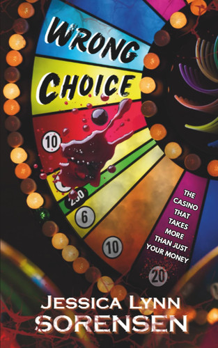 Wrong Choice: A Psychological Horror Thriller by Sorensen, Jessica Lynn