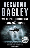 Wyatt's Hurricane / Bahama Crisis by Desmond Bagley
